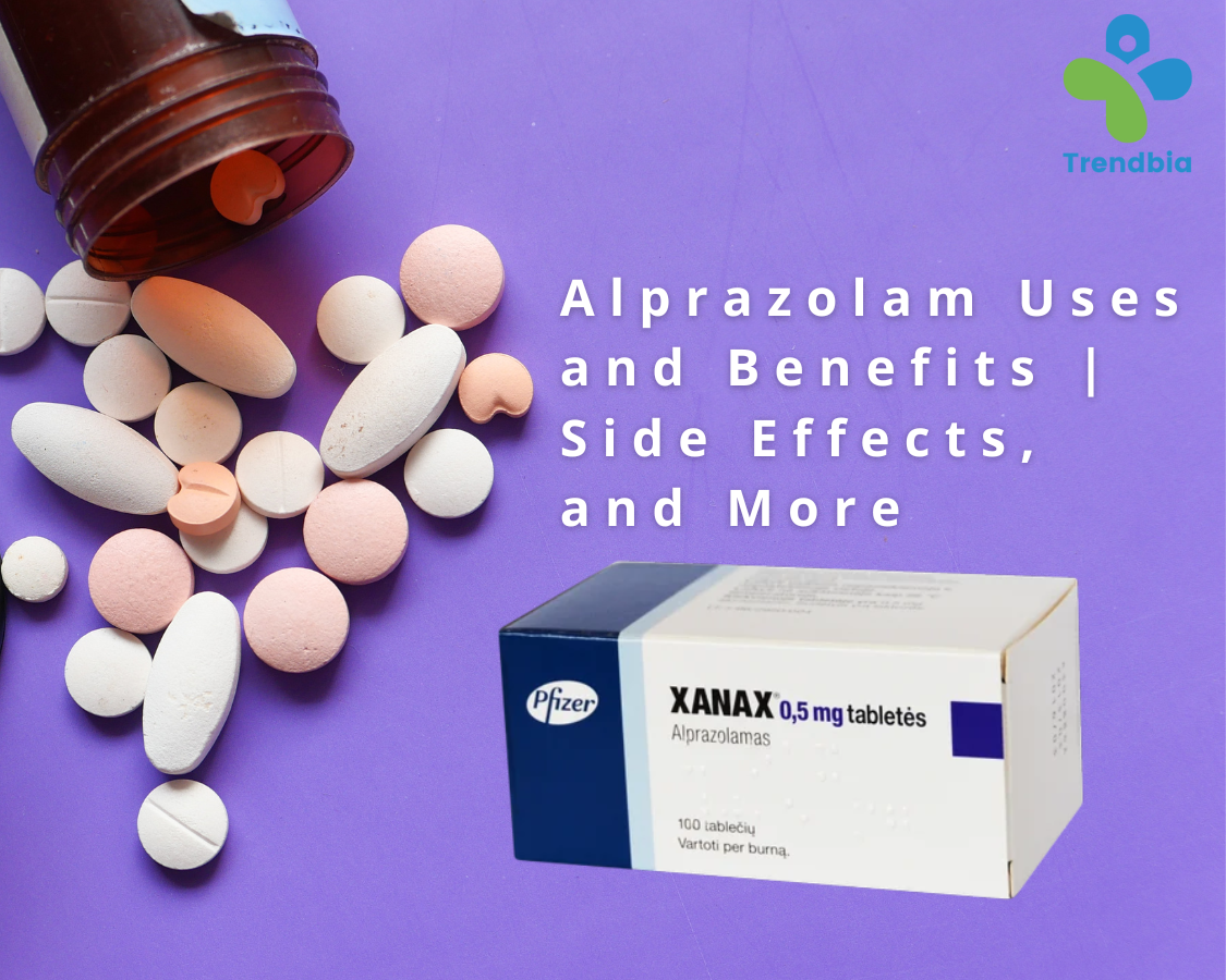 Alprazolam Uses and Benefits Side Effects, and More