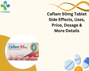 Caflam 50mg Tablet Side Effects, Uses, Price, Dosage & More Details