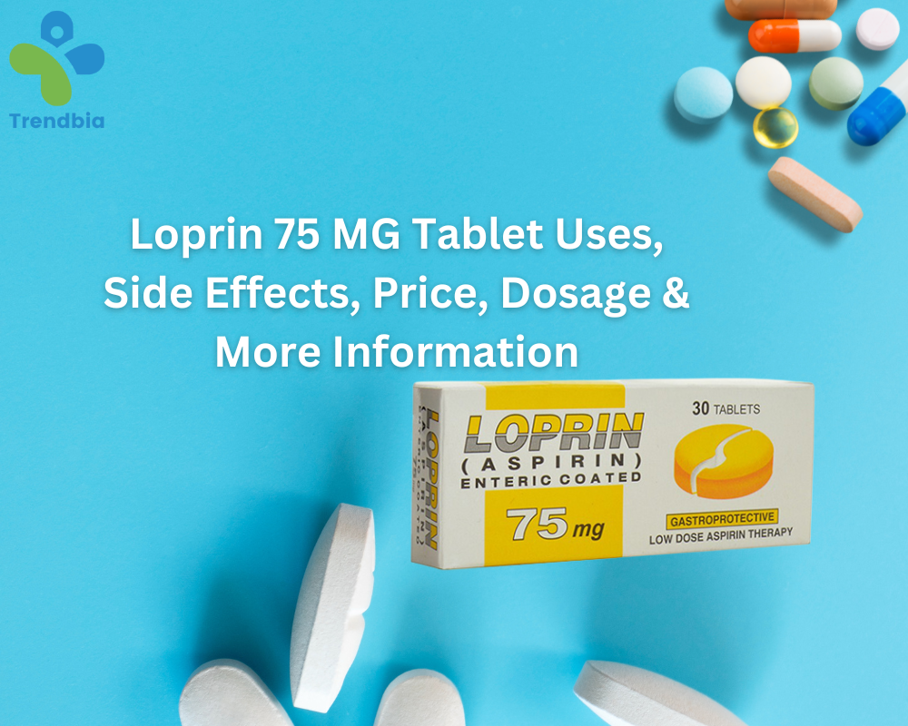Loprin 75 MG Tablet Uses, Side Effects, Price, Dosage & More Information